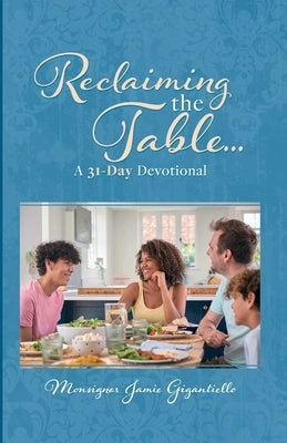 Reclaiming the Table by Gigantiello, Monsigner Jamie