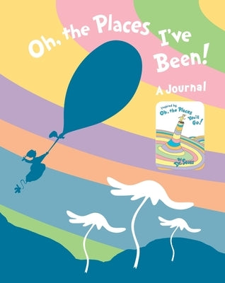 Oh, the Places I've Been! Journal by Dr Seuss