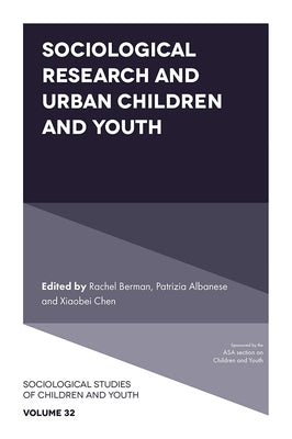 Sociological Research and Urban Children and Youth by Berman, Rachel
