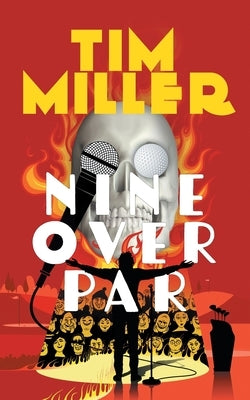 Nine Over Par by Miller, Tim