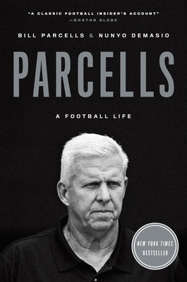Parcells: A Football Life by Parcells, Bill