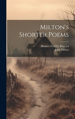 Milton's Shorter Poems by Milton, John