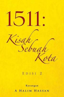 1511: Kisah Sebuah Kota by Hassan, A. Halim