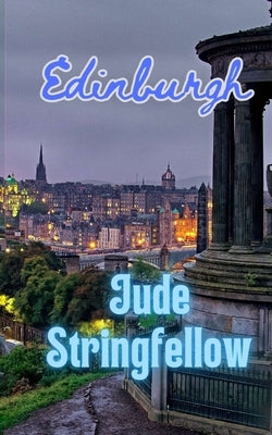 Edinburgh by Stringfellow, Jude