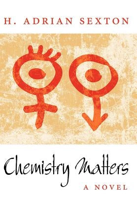 Chemistry Matters by Sexton, H. Adrian