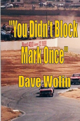 You Didn't Block Mark Once by Wolin, Dave