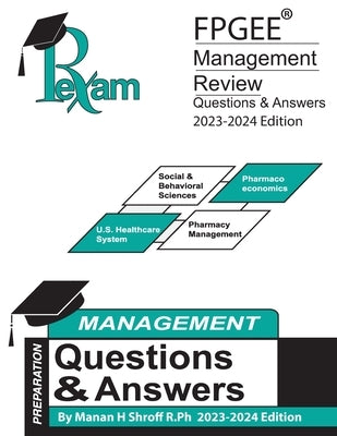RxExam's FPGEE(R) Management Review Book Questions & Answers 2023-2024 Edition by Shroff, Manan