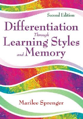 Differentiation Through Learning Styles and Memory by Sprenger, Marilee