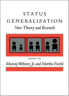 Status Generalization: New Theory and Research by Webster, Murray