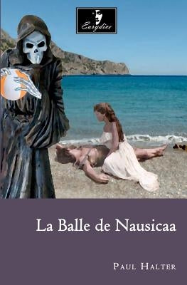 La Balle de Nausicaa by Halter, Paul