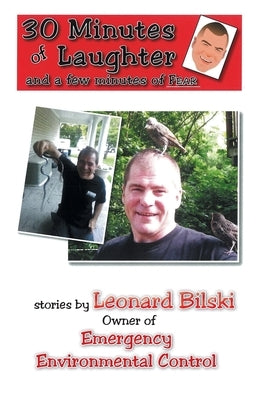 30 Minutes of Laughter and a Few Minutes of Fear by Bilski, Leonard