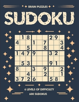 SUDOKU Brain Puzzles: Challenge your Mind with 6 Levels of Difficulty by Gomez, Kenny