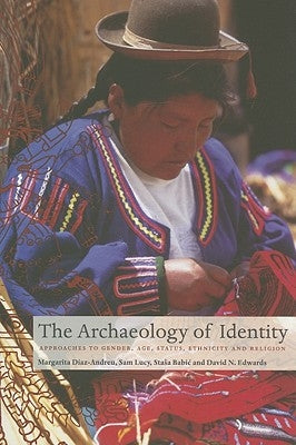 Archaeology of Identity by Diaz-Andreu, Margarita