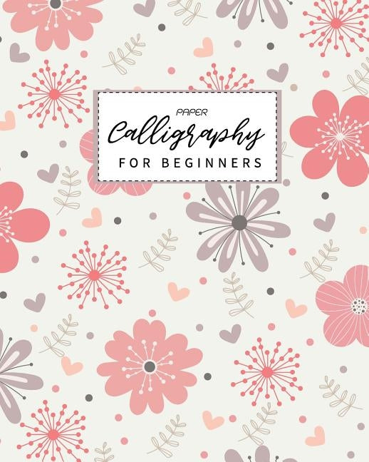 Calligraphy Paper for Beginners: Calligraphy Paper slanted grid workbook for lettering artist and lettering for beginners slanted grid Not usable for by Ellen, Lisa