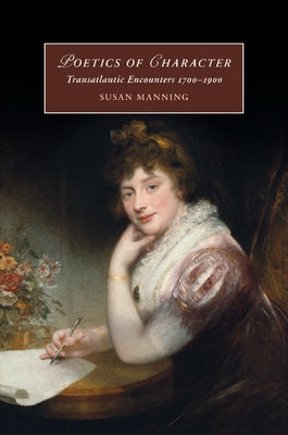Poetics of Character by Manning, Susan