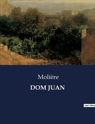 Dom Juan by MoliÃ¨re
