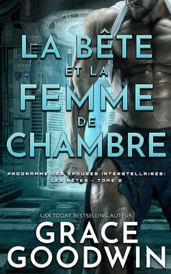 La Bête et la Femme de Chambre by Goodwin, Grace