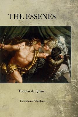 The Essenes by Quincy, Thomas de