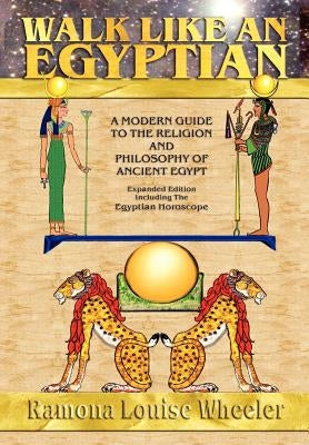Walk Like an Egyptian by Wheeler, Ramona Louise