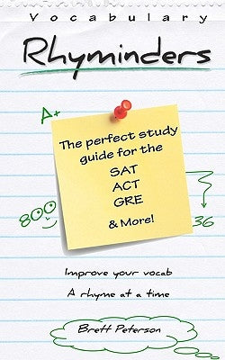 Vocabulary Rhyminders: Perfect for the SAT, ACT, GRE and more! by Peterson, Brett