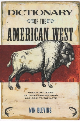 Dictionary of the American West by Blevins, Win