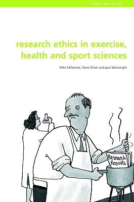 Research Ethics in Exercise, Health and Sports Sciences by McNamee, Mike J.