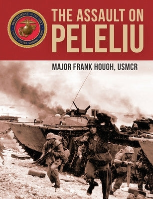 The Assault on Peleliu by Hough, Frank