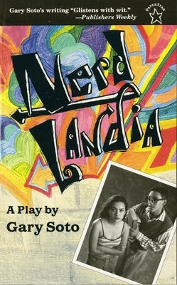 Nerdlandia: A Play by Soto, Gary