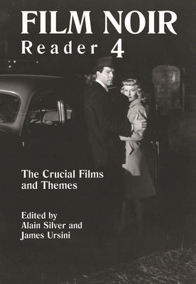 Film Noir Reader: The Crucial Films and Themes by Silver, Alain