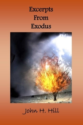 Excerpts from Exodus by Hill, John H.