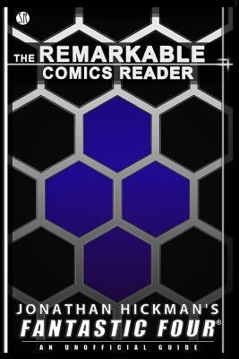 Jonathan Hickman's Fantastic Four: An Unofficial Guide by Christensen, Daniel S.