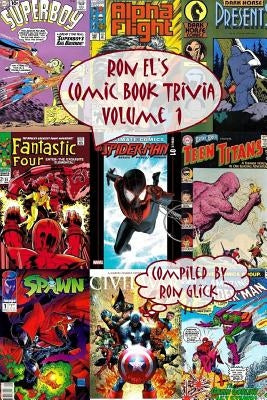 Ron El's Comic Book Trivia (Volume 1) by Glick, Ron