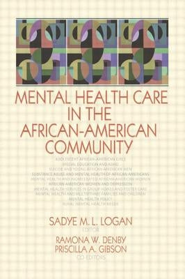 Mental Health Care in the African-American Community by Logan, Sadye