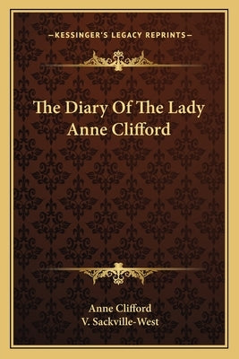 The Diary Of The Lady Anne Clifford by Clifford, Anne