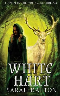 White Hart by Dalton, Sarah
