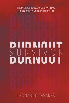 Burnout Survivor by Tavares, Leonardo