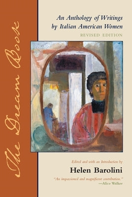 The Dream Book: An Anthology of Writing by Italian American Women by Barolini, Helen