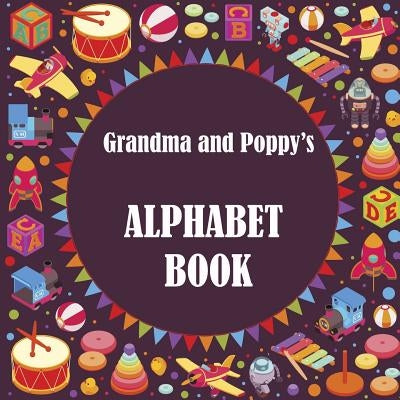 Grandma and Poppy's Alphabet Book by Lawrence, Shaz