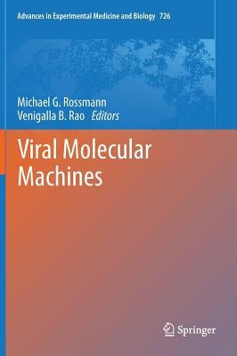 Viral Molecular Machines by Rossmann, Michael G.