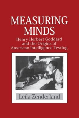 Measuring Minds by Zenderland, Leila