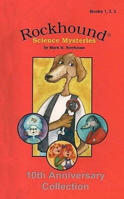 Rockhound Science Mysteries: Tenth Anniversary Special Edition by Gilgannon, Denise
