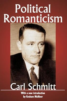 Political Romanticism by Schmitt, Carl