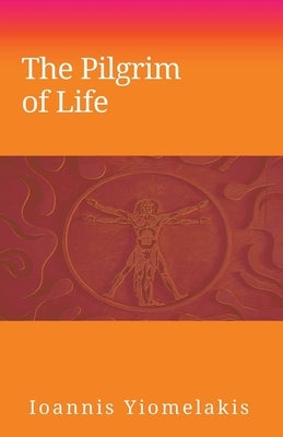 The Pilgrim of Life by Yiomelakis, Ioannis