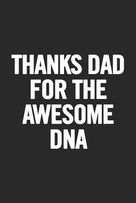 Thanks Dad For the Awesome DNA: Awesome and original gag gift for men, dad. Perfect for Father's Day, Birthday, Retirement... by Publishing, Cooldad