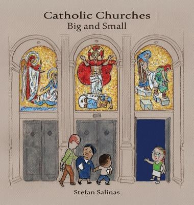 Catholic Churches Big and Small by Salinas, Stefan Antony