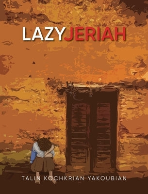 Lazy Jeriah by Yakoubian, Talin Kochkrian