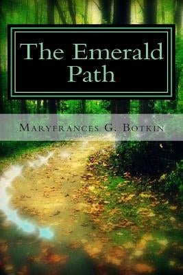 The Emerald Path by Botkin, Mary Frances