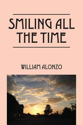 Smiling All the Time by Alonzo, William
