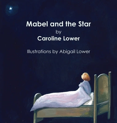 Mabel and the Star by Lower, Caroline
