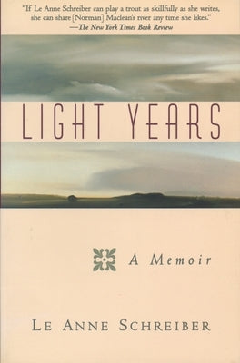 Light Years: A Memoir by Schreiber, Le Anne
